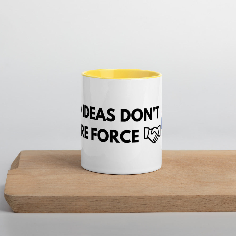 Good Ideas Don't Require Force Mug with Color Inside - Proud Libertarian - The Brian Nichols Show