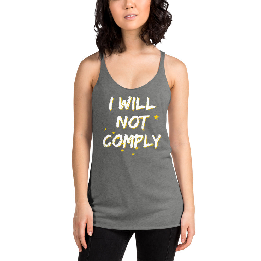 I will Not Comply Women's Racerback Tank - Proud Libertarian - Alaska Libertarian Party