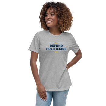 Defund Politicians (People for Liberty) Women's T-Shirt - Proud Libertarian - People for Liberty